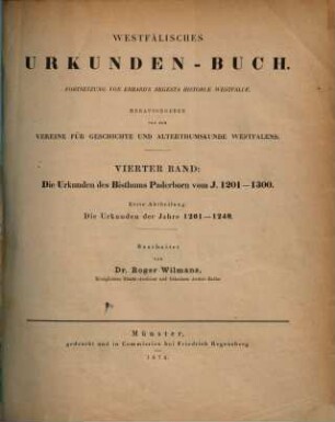 Westfälisches Urkunden-Buch : Forts. von Erhard's Regesta historiae Westfaliae, 4,1. Bd. 4, Die Urkunden des Bisthums Paderborn vom J. 1201 - 1300 ; Abth. 1, Die Urkunden der Jahre 1201 - 1240