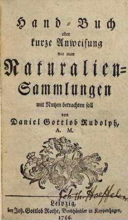 Hand-Buch oder kurze Anweisung wie man Naturalien-Sammlungen mit Nutzen betrachten soll