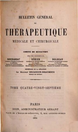 Bulletin général de thérapeutique médicale et chirurgicale : recueil pratique. 87. 1874