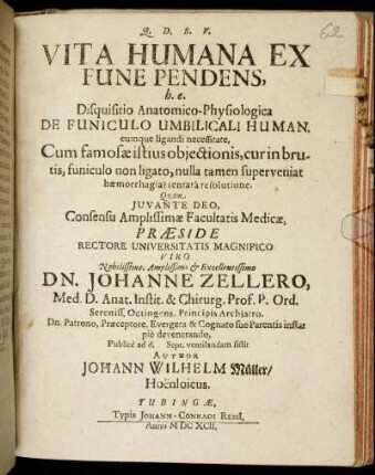 Vita Humana Ex Fune Pendens, h.e. Disquisitio Anatomico-Physiologica De Funiculo Umbilicali Human. eumque ligandi necessitate : Cum famosae istius obiectionis, cur in brutis, funiculo non ligato, nulla tamen superveniat haemorrhagia? tentata resolutione