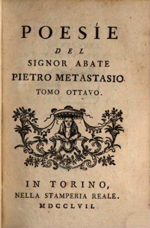 Poesie del Signor Abate Pietro Metastasio, 8