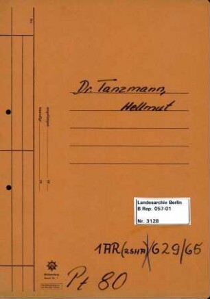 Personenheft Dr. Hellmut Tanzmann (*18.01.1907), Riegierungsrat und SS-Obersturmbannführer
