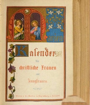 Kleiner Marien-Kalender für christliche Frauen und Jungfrauen. 1881