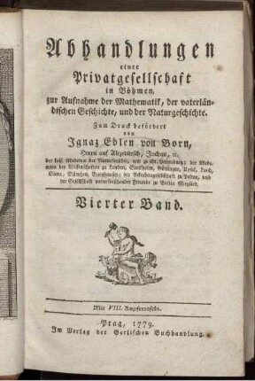 4: Abhandlungen einer Privatgesellschaft in Böhmen, zur Aufnahme der Mathematik, der vaterländischen Geschichte, und der Naturgeschichte. 4