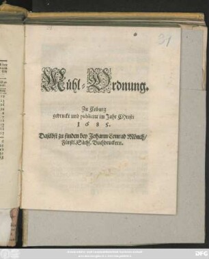 Mühl-Ordnung : Zu Coburg gedruckt und publicirt im Jahr Christi 1685.