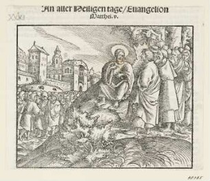 Bergpredigt, aus: Martin Luther, "Auslegung der Evangelien an den fürnemisten Festen ym gantzen iare", Wittenberg 1530, S. CLII recto
