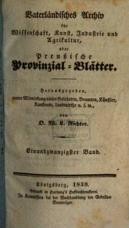 Vaterländisches Archiv für Wissenschaft, Kunst, Industrie und Agrikultur oder Preußische Provinzial-Blätter, 21. 1839