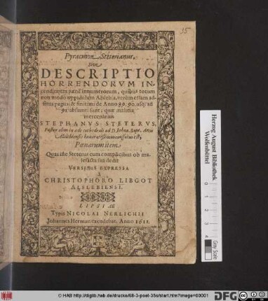 Pyracmon Steterianus, Sive Descriptio Horrendorum Incendiorum paene innumerorum, quibus totum non modo oppidulum Alslebia, verum etiam adsitus pagus; & finitimi de Anno 89. 90. usq[ue] ad 91. absumti sunt : quae melitiae mercenarius Stephanus Steterus, Pastor olim in aede cathedrali ad D. Johan. Bapt. Arcis Alslebiensis honoratißimus caussatus est, Poenarum item Quas iste Steterus cum complicibus ob malefacta sua dedit