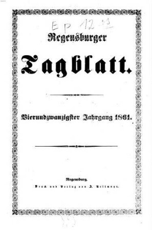 Regensburger Tagblatt : Kampf-Organ für nationale Freiheit und soziale Gerechtigkeit. 1861 = Jg. 24, 1 - 6
