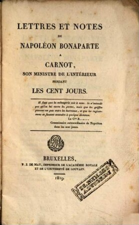 Lettres et notes de Napoléon Bonaparte à Carnot, son ministre de l'intérieur pendant les cent jours