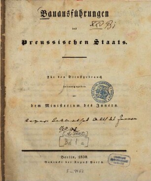 Bauausführungen des Preußischen Staats : Für den Dienstgebrauch. [1,a], [Textband, Lfg. 1 - 3]