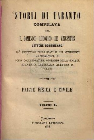 Storia di Taranto : Compilata dal P. Domenico Ludovico de Vincentiis lettore domenicano. 1, Parte fisica e civile