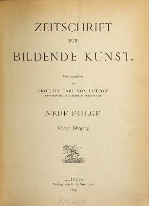 Zeitschrift für bildende Kunst. 4. 1893