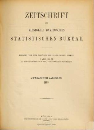 Zeitschrift des Königlich-Bayerischen Statistischen Bureaus. 20. 1888