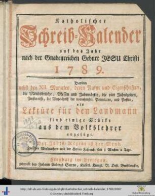 Katholischer Schreib-Kalender: ... auf das Jahr nach der Gnadenreichen Geburt Jesu Christi 1789