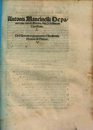 Antonii Mancinelli De parentum cura in liberos : Ad D. Iustinum Carosium