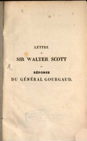 Lettre de Sir Walter Scott et réponse du général Gourgaud : avec notes ...