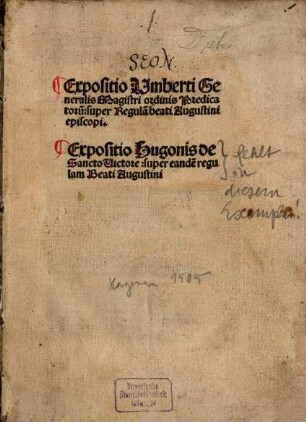Expositio Vmberti Generalis Magistri ordinis Predicatoru[m] super Regula[m] beati Augustini episcopi