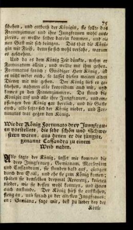 Wie der König Fortunato drey Jungfrauen vorstellete ... aus denen er ... Cassandra zu einem Weib nahm.
