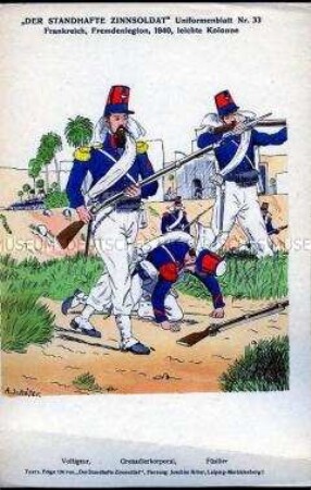 Uniformdarstellung, Voltigeur, Grenadier-Korporal und Füsilier der der Fremdenlegion, Frankreich, 1840.