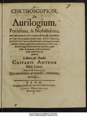 Chrysioscopion, seu Aurilogium : Potissima, & Nobilissima auri arcana ... repandens ...