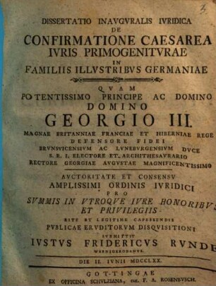 Diss. inaug. iur. de confirmatione caesarea iuris primogeniturae in familiis illustribus Germaniae
