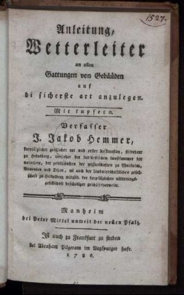 Anleitung, Wetterleiter an allen Gattungen von Gebäuden auf di[!] sicherste art anzulegen : Mit kupfern