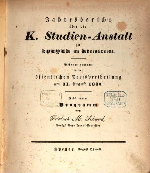 Jahresbericht über die Kgl. Studienanstalt in Speier : für das Studienjahr ..., 1830