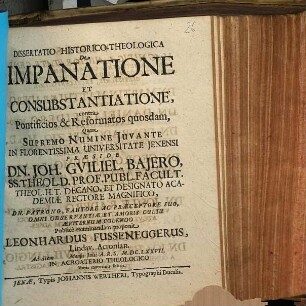 Dissertatio Historico-Theologica De Impanatione Et Consubstantiatione, contra Pontificios & Reformatos quosdam