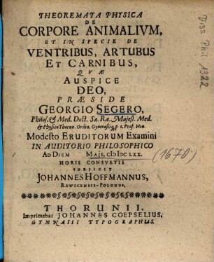 Theoremata Physica De Corpore Animalivm [Animalium], Et In Specie De Ventribus, Artubus Et Carnibus