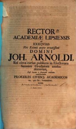 Rector Academiae Lipsiensis ad exequias V. E. Jo. Arnoldi ... p. h. I. frequenti comitatu condecorandas ... invitat : [Insunt aliqua de veredis et veredariis ; cum vita Arnoldiana, aut. Joa. Feller]