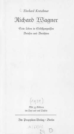 Richard Wagner : sein Leben in Selbstzeugnissen, Briefen und Berichten