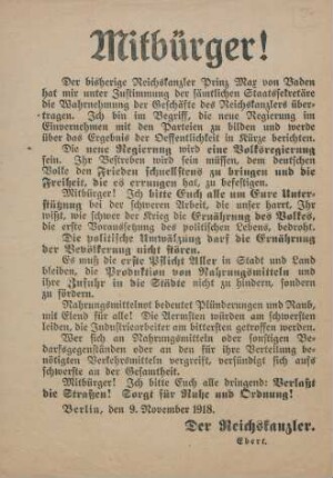 Mitbürger! Der bisherige Reichskanzler Prinz Prinz Max von Baden hat mir [...]