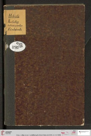 Versteigerung zu Köln / J. M. Heberle (H. Lempertz' Söhne): Katalog einer Sammlung von interessanten Einbänden des 16.-19. Jahrhunderts aus bekanntem Privatbesitz stammend