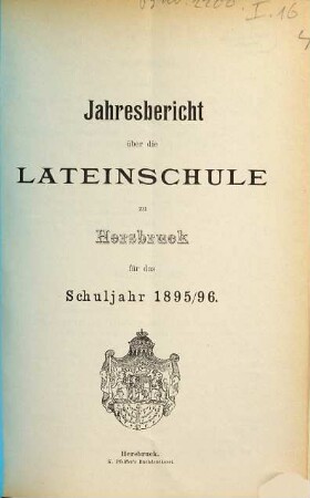 Jahresbericht über die Kgl. Lateinschule und die damit verbundenen Realklassen zu Hersbruck : für das Schuljahr .... 1895/96