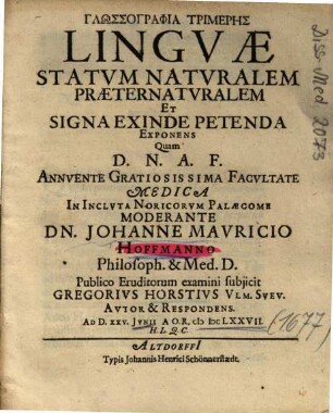 Glōssographia trimerēs Lingvae Statvm Natvralem Praeternatvralem Et Signa Exinde Petenda Exponens