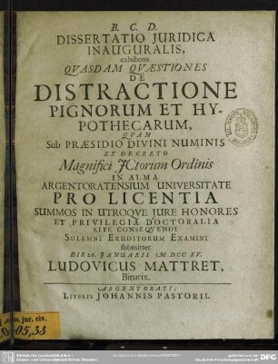 Dissertatio Iuridica Inauguralis, exhibens Quasdam Quaestiones De Distractione Pignorum Et Hypothecarum