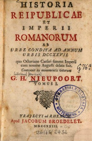 Historia reipublicae et imperii Romanorum : ab urbe condita ad annum urbis 727, 1. - 43 Bl., 628 S. : 3 Ill.