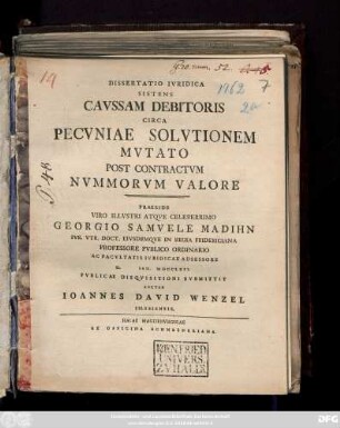 Dissertatio Ivridica Sistens Cavssam Debitoris Circa Pecvniae Solvtionem Mvtato Post Contractvm Nvmmorvm Valore