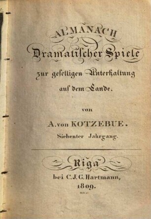 Almanach dramatischer Spiele zur geselligen Unterhaltung auf dem Lande, 7. 1809