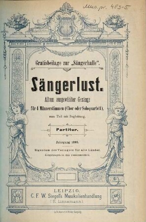 Sängerlust : Album ausgewählter Gesänge : für 4 Männerstimmen (Chor oder Soloquartett) zum Teil mit Begleitung. 5, Jahrgang 1895