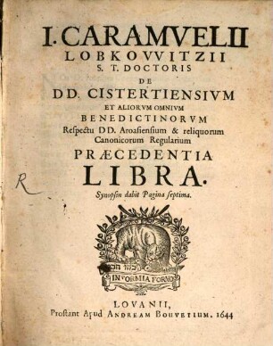 J. Carmuelii Lobkowitzii De DD. Cisterciensium et aliorum omnium Benedictinorum respectu DD. Aroasiensium regularium praecedentia liber