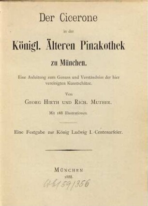 Der Cicerone in der Königl. Älteren Pinakothek zu München : eine Anleitung zum Genuss und Verständniss der hier vereinigten Kunstschätze