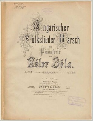 Ungarischer Volkslieder-Marsch : für Pianoforte : Op. 120