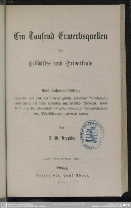 Tausend Erwerbsquellen für Geschäfts - und Privatleute : eine Zusammenstellung