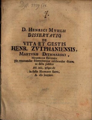 Dissertatio De Vita Et Gestis Henr. Zvtphaniensis, Martyris Dithmarsici