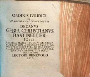 Ordinis iuridici in academia Vittembergensi h. t. decanus Gebh. Christianus Bastineller ... lectori benevolo S. P. D. : [Programma de poena vivisepulturae]