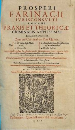 Prosp. Farinacii Iurisconsulti Romani, Praxis Et Theoricae Criminalis Libri Duo : In Quinque Titulos Distributi ..., 4. De Crimine Laesae Maiestatis ...