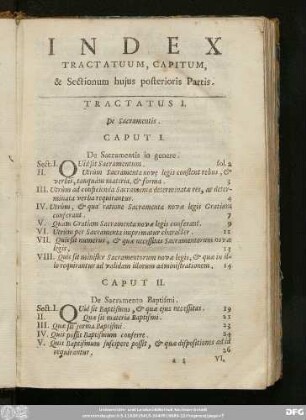 Index Tractatuum, Capitum, & Sectionum huius posterioris Partis.