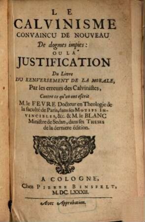 Le Calvinisme convainçu de nouveau de dogmes impies ...